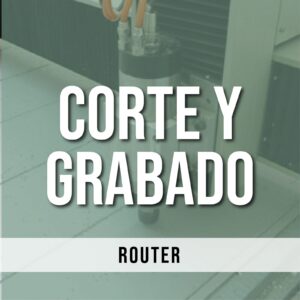 Corte y Grabado - Router