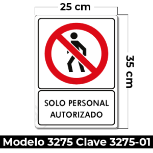 Señal de "SOLO PERSONAL AUTORIZADO" eleborada en estireno calibre 40  medida de 25 x 35 cm.
