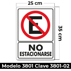 Señal de "NO ESTACIONARSE" eleborada en estireno calibre 40  medida de 25 x 35 cm.